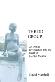 Image of The DD Group : An Online Investigation Into the Death of Marilyn Monroe