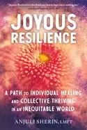 Image of joyous resilience a path to individual healing and collective thriving in a