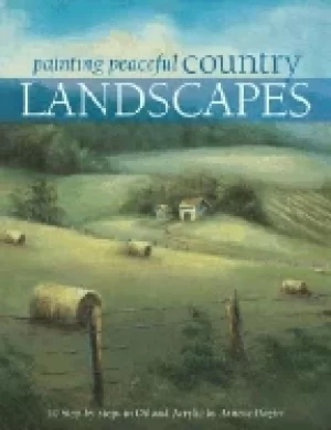 Image of painting peaceful country landscapes 10 step by step scenes in oil and acry