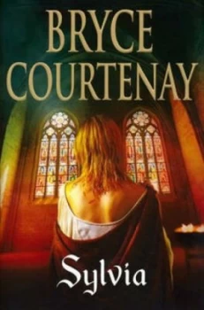 Image of Sylvia by Bryce Courtenay Hardback