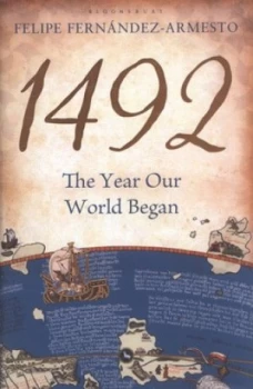 Image of 1492 by Felipe Fernandez-Armesto Hardback