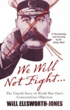 Image of We Will Not Fight by Will Ellsworth-Jones Paperback