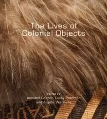 Image of The Lives of Colonial Objects