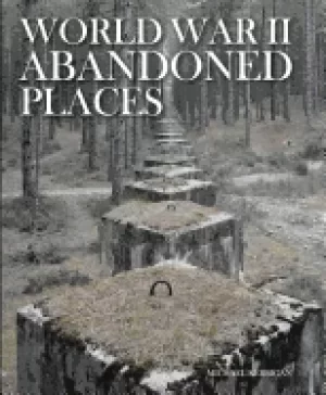 Image of world war ii abandoned places