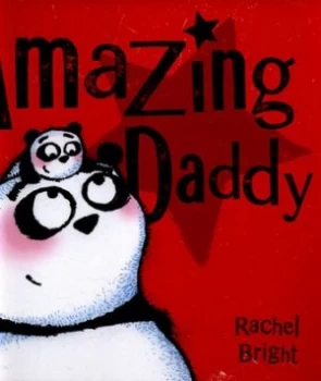 Image of Amazing Daddy by Rachel Bright Hardback