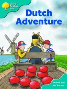 Image of Oxford Reading Tree Stage 9 More Storybooks A Dutch Adventure by Roderick Hunt Paperback