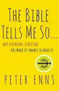 Image of bible tells me so why defending scripture has made us unable to read it
