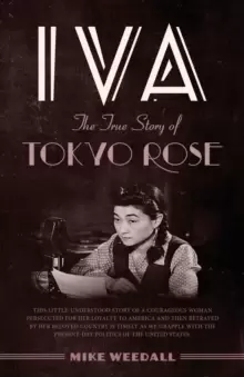 Image of Iva : The True Story of Tokyo Rose
