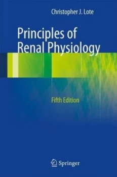 Image of Principles of Renal Physiology by Christopher J. Lote Book