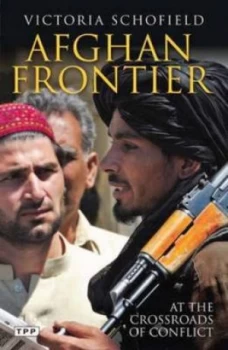 Image of Afghan Frontier by Victoria Schofield Paperback