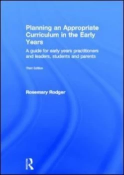 Image of Planning an Appropriate Curriculum in the Early Years by Rosemary Rodger Hardback