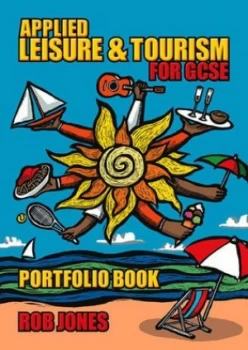 Image of Applied Leisure and Tourism for Gcse Portfolio Book by Rob Jones Book