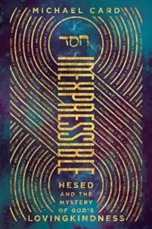 Image of Inexpressible : Hesed and the Mystery of God's Lovingkindness