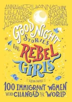 Image of Good Night Stories For Rebel Girls: 100 Immigrant by Elena Favilli