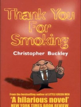 Image of Thank You for Smoking by Christopher Buckley Paperback