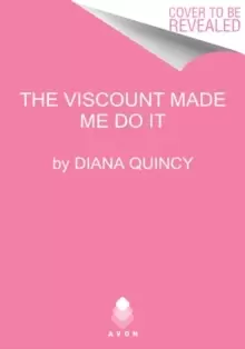 Image of The Viscount Made Me Do It