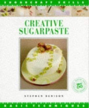 Image of Creative Sugarpaste by Stephen Benison Book