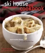 Image of ski house cookbook warm winter dishes for cold weather fun