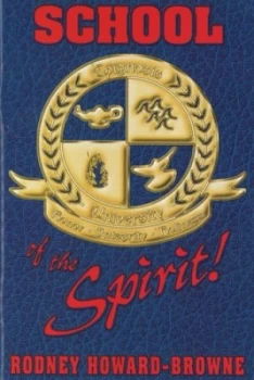 Image of School Of The Spirit by Dr. Rodney Howard-Browne