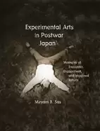 Image of experimental arts in postwar japan moments of encounter engagement and imag