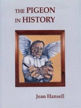 Image of The Pigeon in History or the Doves Tail by Jean Hansell Hardback