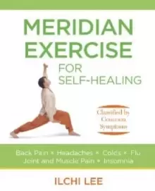 Image of Meridian Exercise for Self Healing : Classified by Common Symptoms