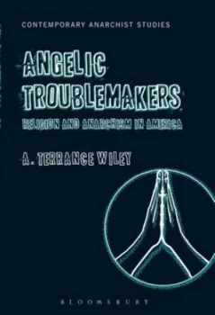 Image of Angelic Troublemakers by A. Terrance Wiley Paperback