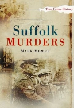 Image of Suffolk Murders by Mark Mower Book