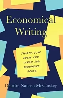 Image of Economical Writing, Third Edition : Thirty-Five Rules for Clear and Persuasive Prose