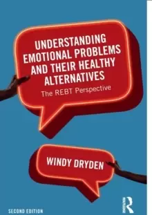 Image of Understanding Emotional Problems and their Healthy Alternatives : The REBT Perspective