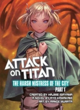 Image of The Harsh Mistress of the City. Part 1 by Hajime Isayama Book