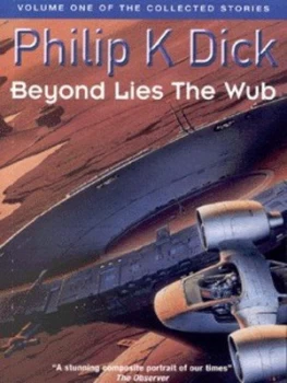 Image of Beyond Lies the Wub by Philip K. Dick Paperback