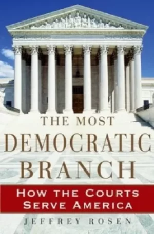 Image of The most democratic branch by Jeffrey Rosen