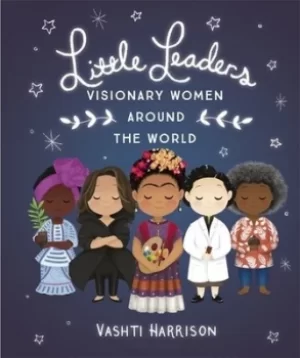 Image of Little leaders Visionary women around the world by Vashti Harrison