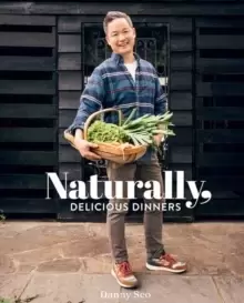Image of Naturally, Delicious Dinners : 100 Easy and Healthy Ideas for Dinner
