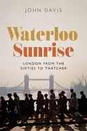 Image of waterloo sunrise london from the sixties to thatcher