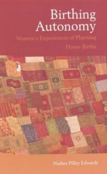 Image of Birthing Autonomy by Nadine Edwards Book