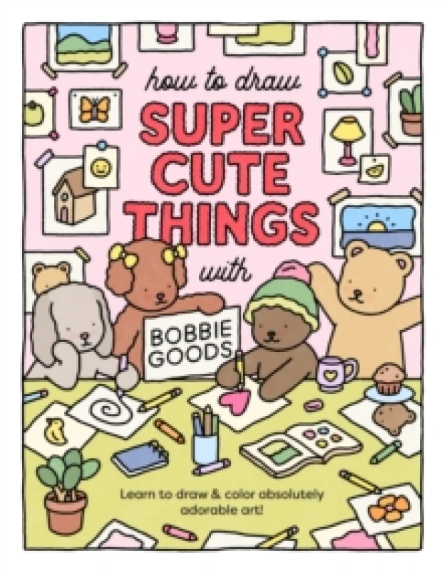 Image of How to Draw Super Cute Things With Bobbie Goods. Paperback. By Bobbie Goods Books