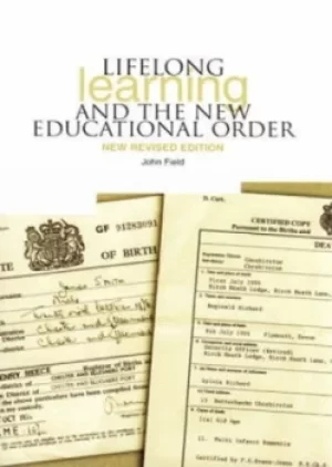 Image of Lifelong learning and the new educational order by John Field