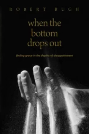 Image of When the bottom drops out by Robert Bugh