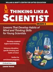 Image of Thinking Like a Scientist Lessons That Develop Habits of Mind and Thinking Skills for Young Scientists in Grade 5