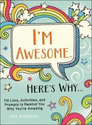 Image of Im awesome Heres why-- by Sara Katherine