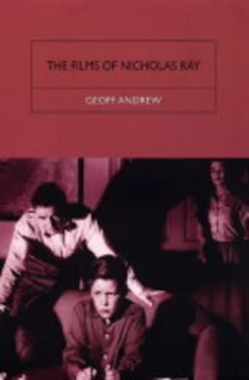 Image of The Films of Nicholas Ray by Geoff Andrew Paperback