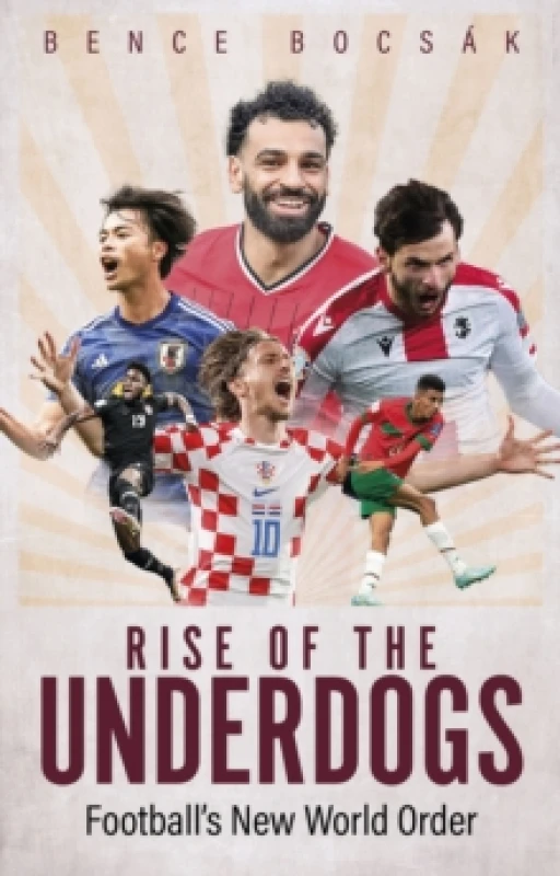 Image of Rise of the Underdogs : Football's New World Order Paperback / softback