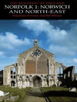 Image of Norfolk. Vol. 1 Norwich and North East by Nikolaus Pevsner and Bill Wilson Hardback