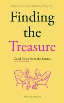 Image of Finding the Treasure: Good News from the Estates : Reflections from the Church of England Estates Theology Project