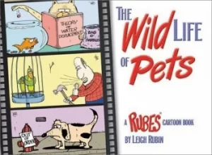 Image of The wild life of pets by Leigh Rubin