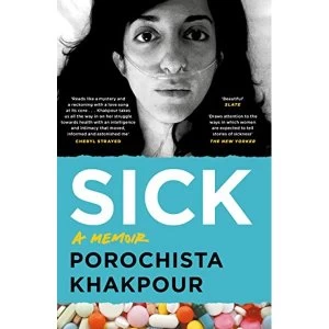 Image of Sick A Memoir Paperback / softback 2018