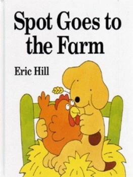 Image of Spot Goes to the Farm by Eric Hill Hardback