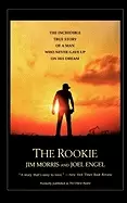 Image of rookie the incredible true story of a man who never gave up on his dream
